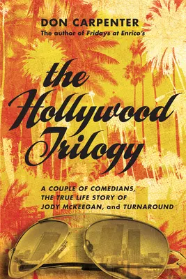 Trylogia Hollywood: Para komików / Prawdziwa historia Jody'ego McKeegana / Zawrót głowy - The Hollywood Trilogy: A Couple of Comedians/The True Story of Jody McKeegan/Turnaround