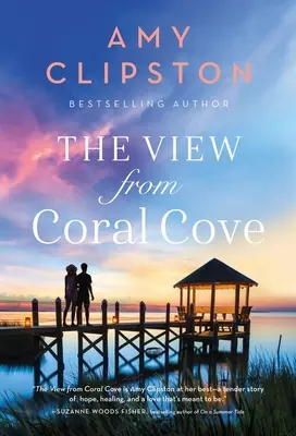 The View from Coral Cove: Słodki współczesny romans - The View from Coral Cove: A Sweet Contemporary Romance