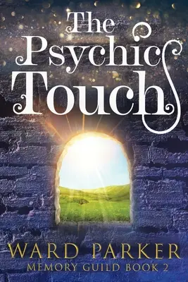 Psychiczny dotyk: Paranormalna tajemnica w średnim wieku - The Psychic Touch: A midlife paranormal mystery