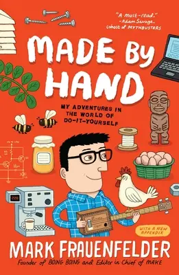 Made by Hand: Moje przygody w świecie majsterkowania - Made by Hand: My Adventures in the World of Do-It-Yourself