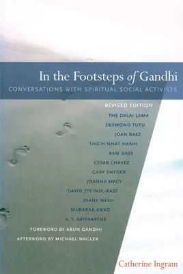 Śladami Gandhiego: Rozmowy z duchowymi działaczami społecznymi - In the Footsteps of Gandhi: Conversations with Spiritual Social Activists