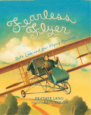 Nieustraszony lotnik: Ruth Law i jej latająca maszyna - Fearless Flyer: Ruth Law and Her Flying Machine