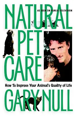 Naturalna opieka nad zwierzętami domowymi - jak poprawić jakość życia zwierzęcia - Natural Pet Care - How to Improve Your Animal's Quality of Life