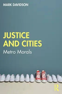 Sprawiedliwość i miasta: Moralność metra - Justice and Cities: Metro Morals