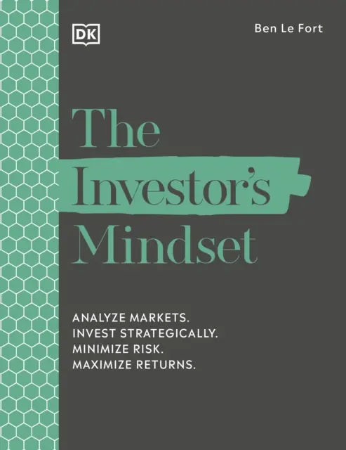 Sposób myślenia inwestora - Analizuj rynki. Inwestuj strategicznie. Minimalizuj ryzyko. Maksymalizacja zysków. - Investor's Mindset - Analyze Markets. Invest Strategically. Minimize Risk. Maximize Returns.