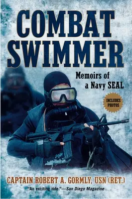 Pływak bojowy: Wspomnienia żołnierza marynarki wojennej - Combat Swimmer: Memoirs of a Navy Seal