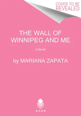 Mur Winnipeg i ja - The Wall of Winnipeg and Me