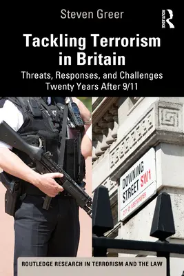Zwalczanie terroryzmu w Wielkiej Brytanii: Zagrożenia, reakcje i wyzwania dwadzieścia lat po 11 września - Tackling Terrorism in Britain: Threats, Responses, and Challenges Twenty Years After 9/11