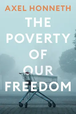 Nędza naszej wolności: Eseje 2012-2019 - The Poverty of Our Freedom: Essays 2012 - 2019