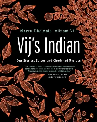 Vij's Indian: Nasze historie, przyprawy i cenne przepisy: Książka kucharska - Vij's Indian: Our Stories, Spices and Cherished Recipes: A Cookbook