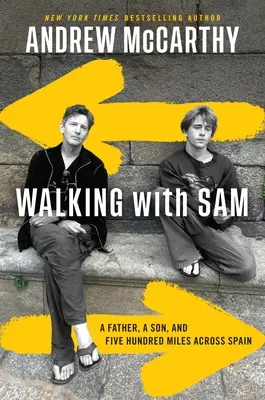 Walking with Sam: Ojciec, syn i pięćset mil przez Hiszpanię - Walking with Sam: A Father, a Son, and Five Hundred Miles Across Spain