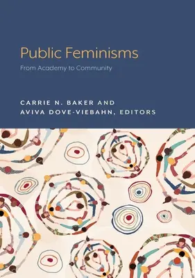 Feminizmy publiczne: Od akademii do wspólnoty - Public Feminisms: From Academy to Community