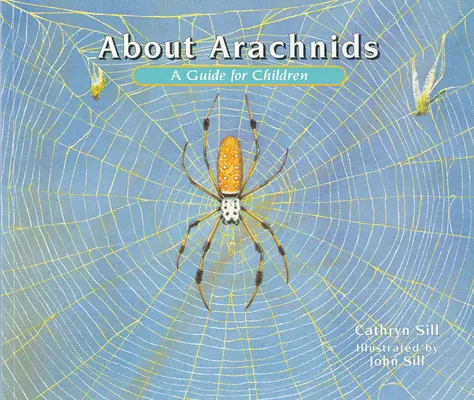 O pajęczakach: Przewodnik dla dzieci - About Arachnids: A Guide for Children