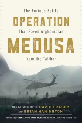 Operacja Meduza: Wściekła bitwa, która uratowała Afganistan przed talibami - Operation Medusa: The Furious Battle That Saved Afghanistan from the Taliban