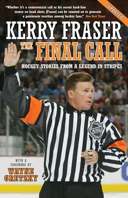 The Final Call: Hokejowe opowieści legendy w paski - The Final Call: Hockey Stories from a Legend in Stripes