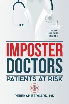 Fałszywi lekarze: Zagrożeni pacjenci - Imposter Doctors: Patients at Risk