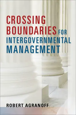 Przekraczanie granic w zarządzaniu międzyrządowym - Crossing Boundaries for Intergovernmental Management