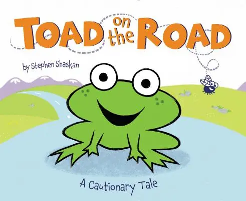 Ropucha na drodze: Opowieść ku przestrodze - Toad on the Road: A Cautionary Tale