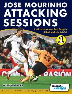 Sesje ataku Jose Mourinho - 114 ćwiczeń z analizy bramek 4-2-3-1 Realu Madryt - Jose Mourinho Attacking Sessions - 114 Practices from Goal Analysis of Real Madrid's 4-2-3-1