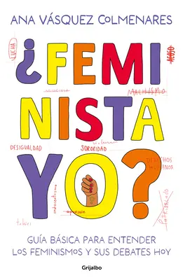 Feminista, Yo? / Ja, feministka? - Feminista, Yo? / Me, a Feminist?