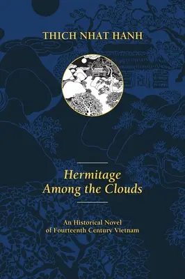 Pustelnia wśród chmur: Powieść historyczna o XIV-wiecznym Wietnamie - Hermitage Among the Clouds: An Historical Novel of Fourteenth Century Vietnam