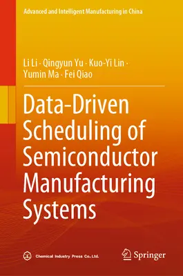 Planowanie systemów produkcji półprzewodników w oparciu o dane - Data-Driven Scheduling of Semiconductor Manufacturing Systems