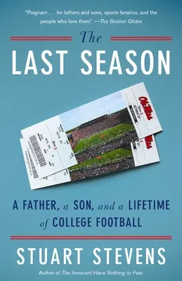 Ostatni sezon: Ojciec, syn i całe życie futbolu uniwersyteckiego - The Last Season: A Father, a Son, and a Lifetime of College Football