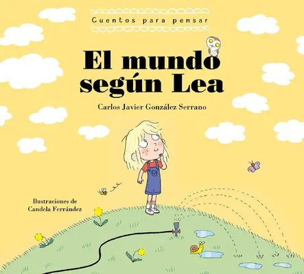 El Mundo Segn Lea. Cuentos Para Pensar / Świat według Lei. Historie do przemyślenia - El Mundo Segn Lea. Cuentos Para Pensar / The World According to Lea. Stories to Think about