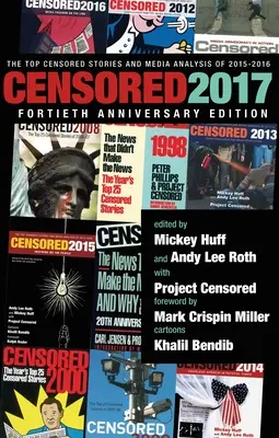 Cenzurowane 2017: Najważniejsze ocenzurowane historie i analiza mediów w latach 2015-2016 - Censored 2017: The Top Censored Stories and Media Analysis of 2015-2016