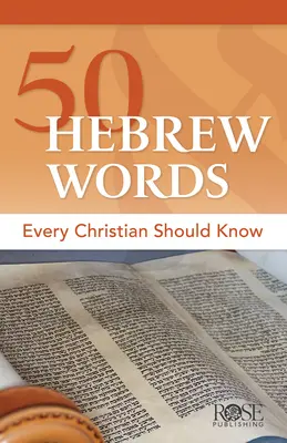 50 hebrajskich słów, które powinien znać każdy chrześcijanin - 50 Hebrew Words Every Christian Should Know