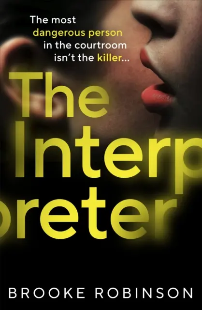 Interpreter - oszałamiający letni thriller 2023 roku dla fanów Louise Candlish, Harriet Tyce i Sarah Vaughan - Interpreter - THE jaw-dropping summer thriller of 2023 for fans of Louise Candlish, Harriet Tyce and Sarah Vaughan