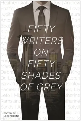 Pięćdziesięciu pisarzy o Fifty Shades of Grey - Fifty Writers on Fifty Shades of Grey