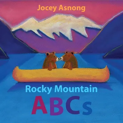 ABC Gór Skalistych - Rocky Mountain ABCs