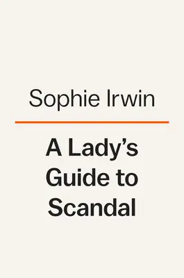 Damski przewodnik po skandalu - A Lady's Guide to Scandal