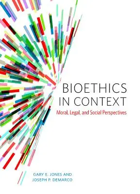 Bioetyka w kontekście: Perspektywy moralne, prawne i społeczne - Bioethics in Context: Moral, Legal, and Social Perspectives