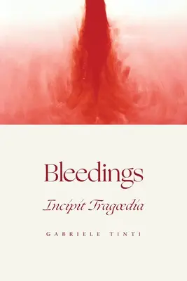 Krwawienia - Incipit Tragoedia - Bleedings - Incipit Tragoedia