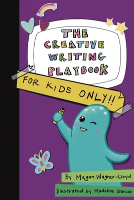 Podręcznik kreatywnego pisania: Tylko dla dzieci! - The Creative Writing Playbook: For Kids Only!