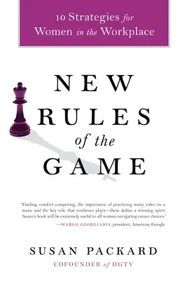 Nowe zasady gry: 10 strategii dla kobiet w miejscu pracy - New Rules of the Game: 10 Strategies for Women in the Workplace