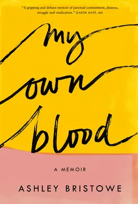 Moja własna krew: A Memoir - My Own Blood: A Memoir