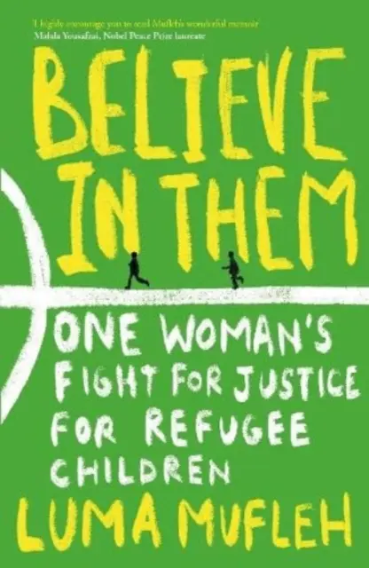 Uwierz w nich - walka jednej kobiety o sprawiedliwość dla dzieci uchodźców - Believe in Them - One Woman's Fight for Justice for Refugee Children