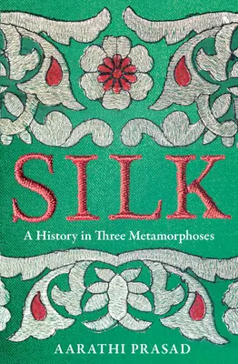 Jedwab - historia w trzech metamorfozach - Silk - A History in Three Metamorphoses