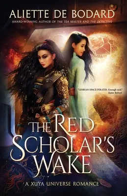 Przebudzenie czerwonego uczonego: romans z uniwersum Xuya - The Red Scholar's Wake: A Xuya Universe Romance