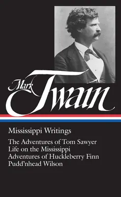 Mark Twain, Pisma z Missisipi - Mark Twain, Mississippi Writings