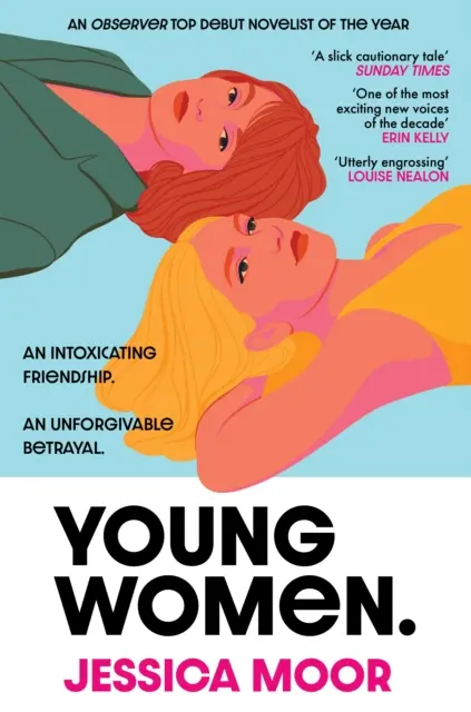 Young Women - Wciągająca, aktualna historia intensywnej kobiecej przyjaźni od potężnego nowego głosu - Young Women - An addictive, timely story of an intense female friendship from a powerful new voice