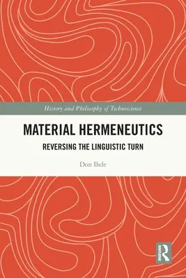 Hermeneutyka materialna: Odwrócenie zwrotu lingwistycznego - Material Hermeneutics: Reversing the Linguistic Turn