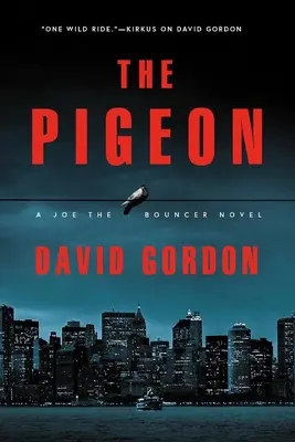 The Pigeon: Powieść o Joe bramkarzu - The Pigeon: A Joe the Bouncer Novel