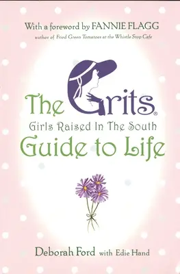 Przewodnik po życiu grysików (dziewcząt wychowanych na południu) - Grits (Girls Raised in the South) Guide to Life