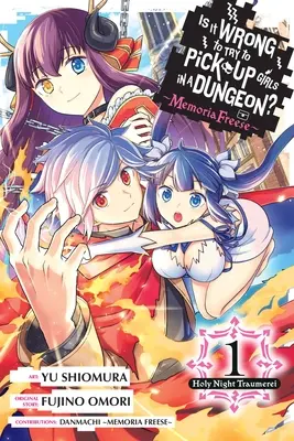 Czy to źle próbować podrywać dziewczyny w lochach? Memoria Freese, Vol. 1: Holy Night Traumerei - Is It Wrong to Try to Pick Up Girls in a Dungeon? Memoria Freese, Vol. 1: Holy Night Traumerei