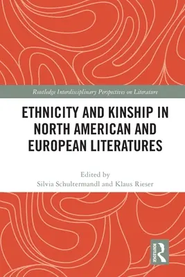 Etniczność i pokrewieństwo w literaturze północnoamerykańskiej i europejskiej - Ethnicity and Kinship in North American and European Literatures