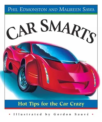 Car Smarts: gorące porady dla samochodowych wariatów - Car Smarts: Hot Tips for the Car Crazy